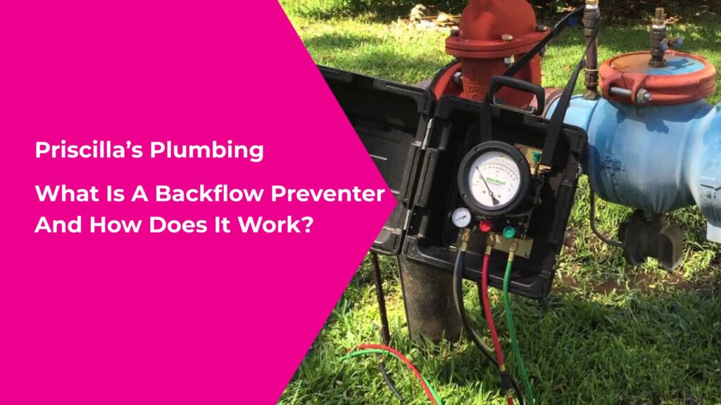 What Is A Backflow Preventer And How Does It Work?