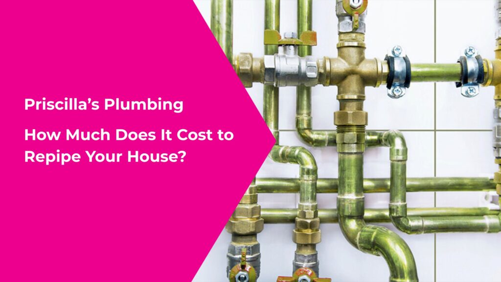 How Much Does It Cost to Repipe Your House?