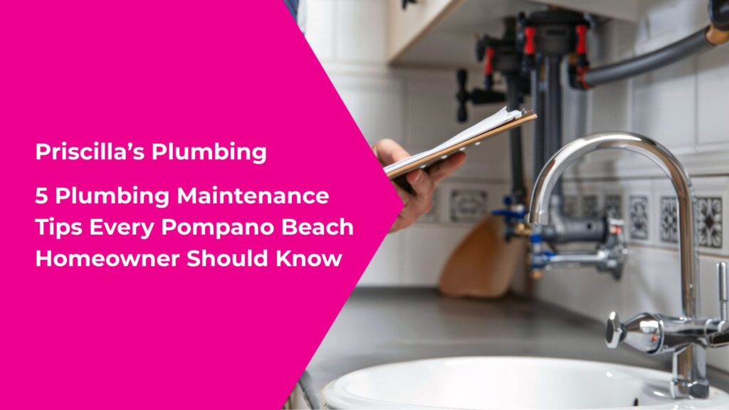 5 Plumbing Maintenance Tips Every Pompano Beach Homeowner Should Know