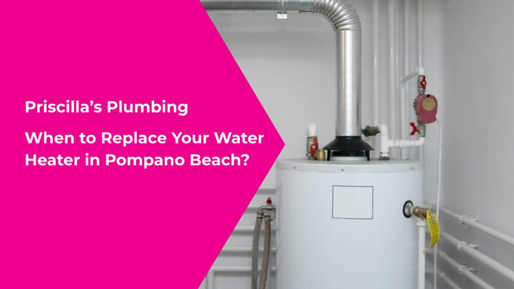 When to Replace Your Water Heater in Pompano Beach?